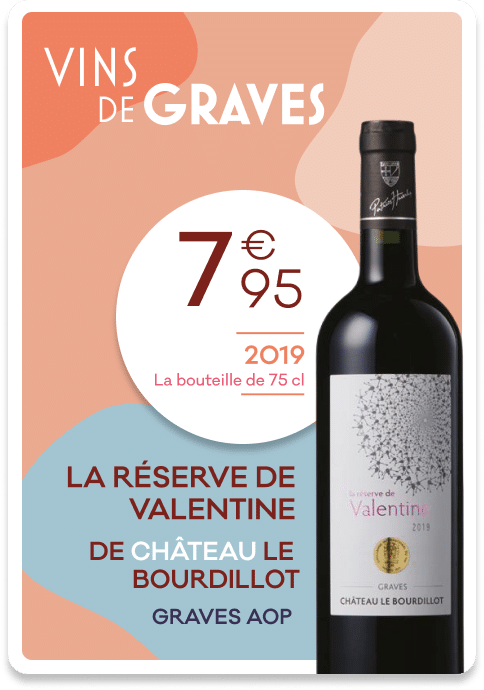 LA RÉSERVE DE VALENTINE  DE CHÂTEAU LE  BOURDILLOT